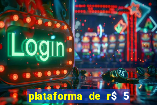 plataforma de r$ 5 para jogar